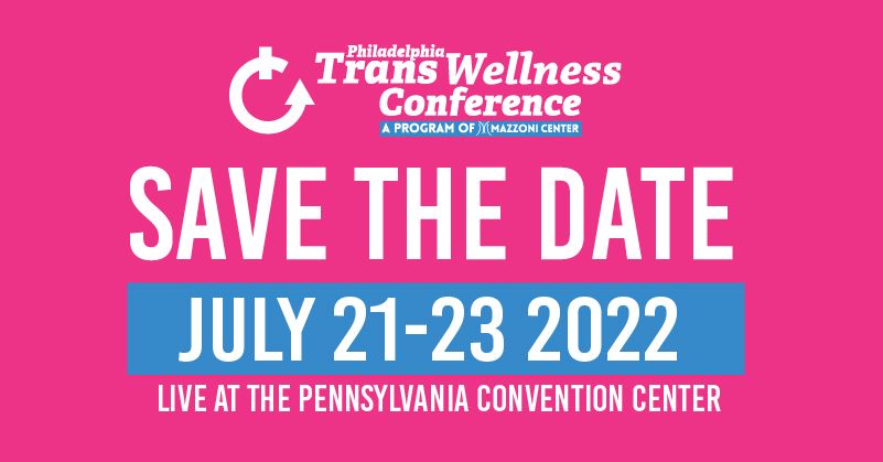TransPHL's tweet photo. Save the Date! July 21-23, 2022. We will be back with an in person conference at the Pennsylvania Convention Center. We can't wait to see you again. #TransPHL #TransWellness #PTWC #PTWC2022 https://t.co/FUjtjO2orL