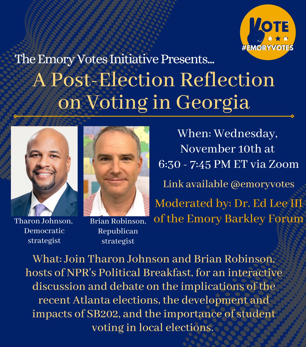 EmoryPolisci's tweet photo. Looking for local political analysis after Tuesday's elections? The Emory Votes Initiative is sponsoring an event on voting in Georgia next Wednesday, Nov. 10, at 6:30, featuring insights from @TharonJohnson and @LordTinsdale. Zoom link: https://t.co/1ovh0vXOQN #emoryvotes https://t.co/6u5SriQJ0B