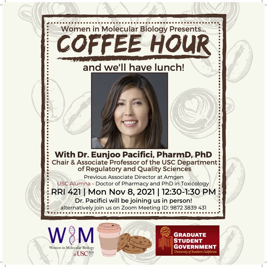 Make sure to join us on Monday November 8th 12:30-1:30 PM for our second coffee hour of the semester! We will be welcoming USC alumna Dr. Eunjoo Pacifici to discuss her career. Lunch will be provided!