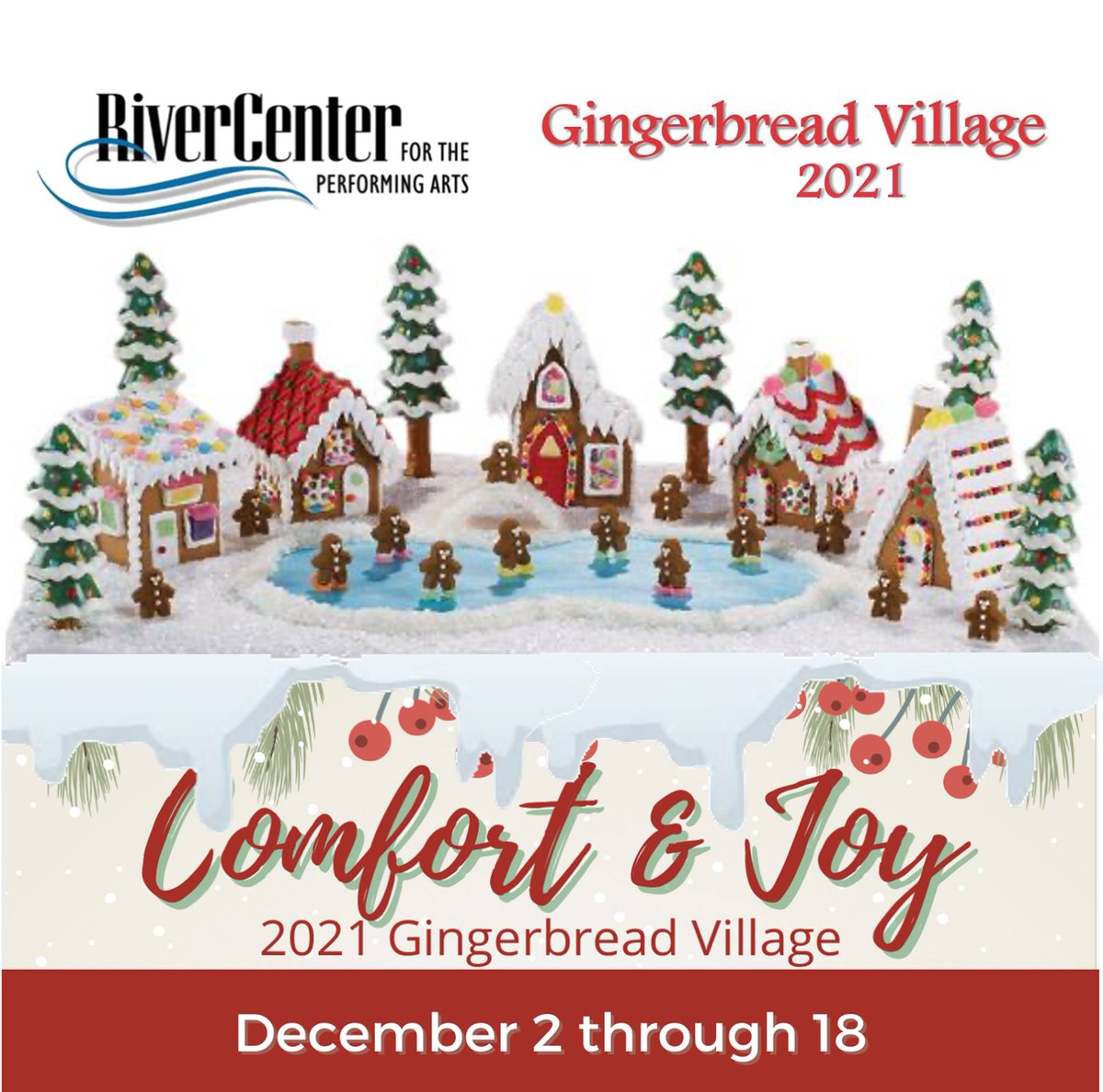 RiverCenter invites you to enter your very own custom, confectionary creation in our 2021 Gingerbread Village for the holidays. The theme is “Comfort &amp; Joy”. The limit is your imagination! Get more details &amp; a submission form at rivercenter.org/2021-gingerbre…