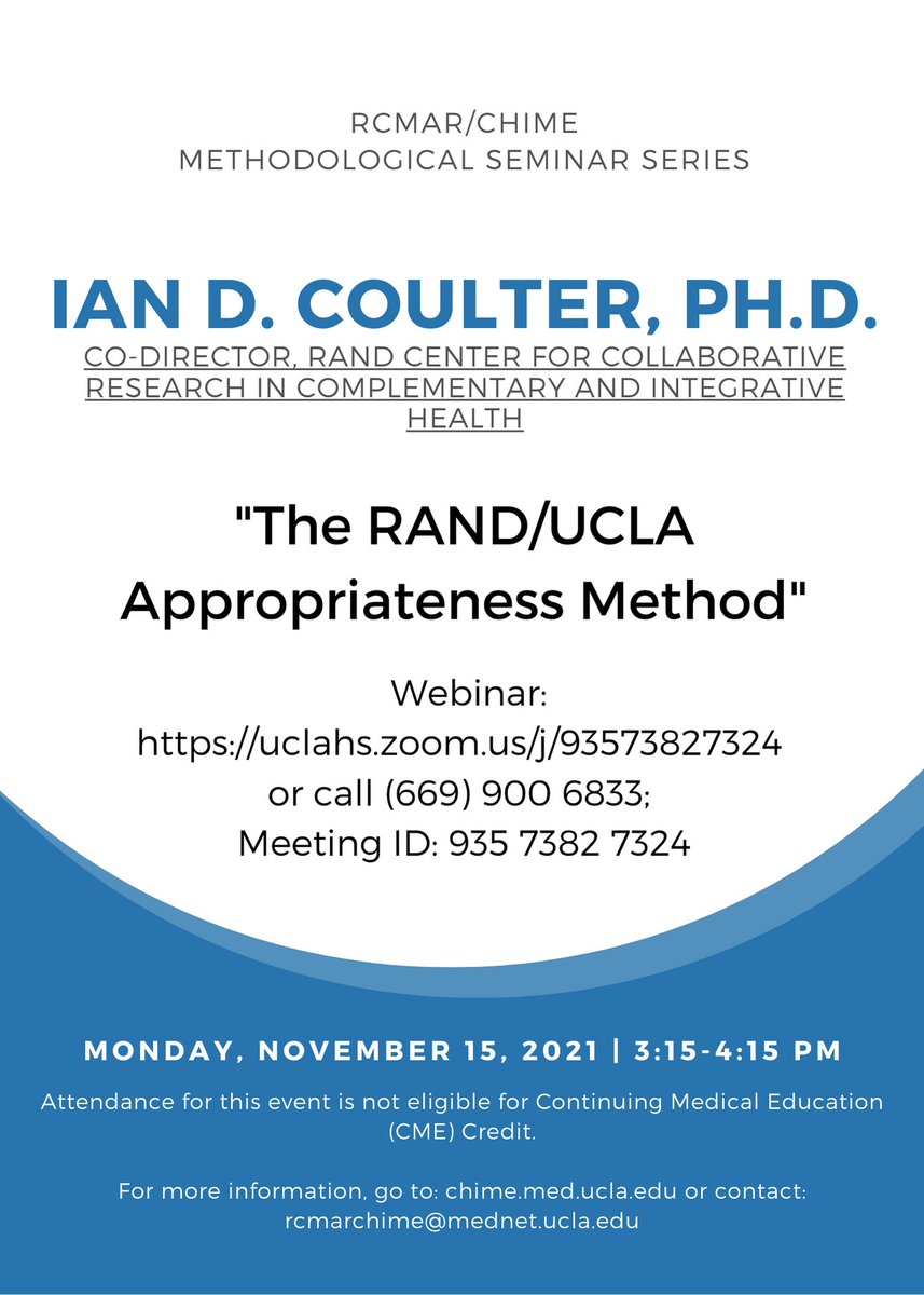 UCLA RCMAR CHIME (@uclarcmarchime) on Twitter photo Join us on November 15, at 3:15 pm, for our monthly Methodological Seminar, featuring Ian D. Coulter, Ph.D., Co-Director, RAND Center for Collaborative Research in Complementary and Integrative Health, who will present on "The RAND/UCLA Appropriateness Method". Join us on November 15, at 3:15 pm, for our monthly Methodological Seminar, featuring Ian D. Coulter, Ph.D., Co-Director, RAND Center for Collaborative Research in Complementary and Integrative Health, who will present on "The RAND/UCLA Appropriateness Method".