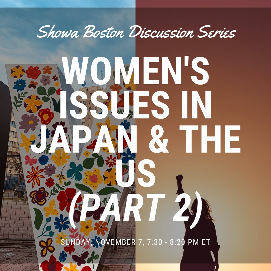 ShowaBoston's tweet photo. This Sunday from 6:30PM - 8:30 PM ET, we'll be hosting two exciting Zoom events with our Japanese students and US-based community.

Economics in Japan &amp; the US: https://t.co/ixlRomkzlK

Women's Issues in Japan &amp; the US: https://t.co/MTYlAglXuZ https://t.co/h2SjRvQzqh