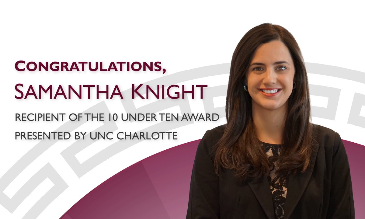 Congratulations, Samantha Falabella Knight, on her recent recognition by UNC Charlotte with the 10 Under Ten Award. We are thrilled to work alongside such excellent individuals who work to accelerate our clients’ success and elevate our community every day.