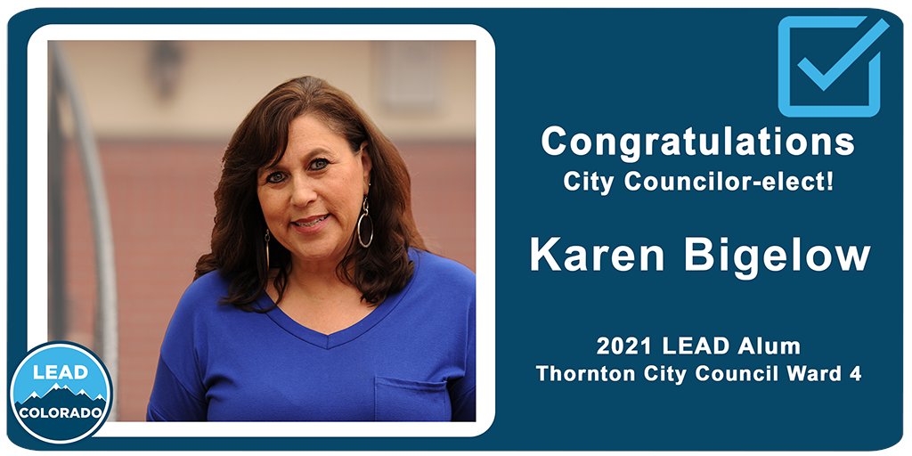 lead_colorado's tweet photo. Our 14th LEAD CO alum win: Karen Bigelow wins a close election to Thornton City Council Ward 4! #COPolitics #ElectionDay2021 #LEADCO https://t.co/GDVmodJVO6