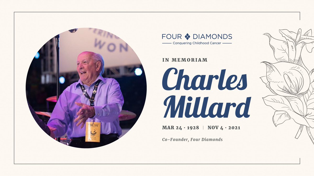 fourdiamonds's tweet photo. We are very sorry to share that Charles Millard, co-founder of Four Diamonds, died this morning.

"When we do things for ourselves, they die with us.  When we do things for humanity, they live on forever."  
-Charles Millard 

Read more: https://t.co/WL61DSBAFJ https://t.co/ODht4un9Xu