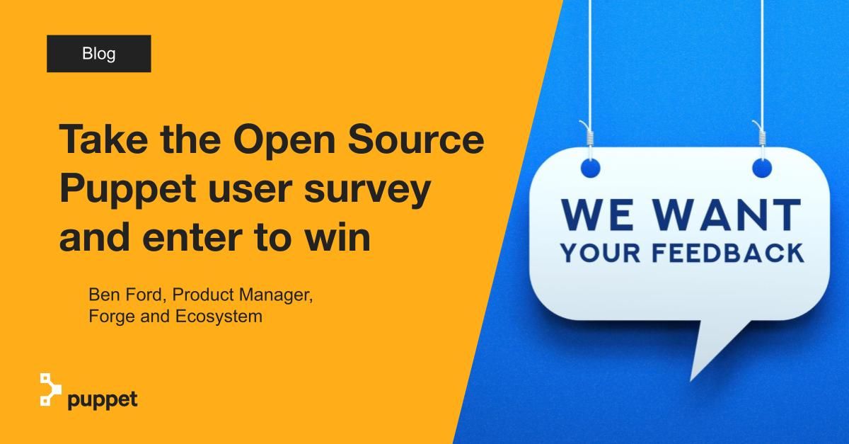 ab415's tweet photo. At @puppetize we are constantly integrating feedback from our open source community to ensure we’re creating the best possible roadmap for our users. Are you using Open Source Puppet? Please take our brief OSP user survey by 11/19 and make an impact. https://t.co/XcQXoSkoA9 https://t.co/8hP2jGk5Lj