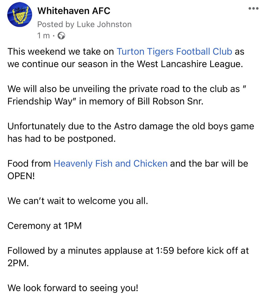This weekend we take on <a href="/Turton_FC/">Turton Football Club</a> in <a href="/westlancsleague/">West Lancashire League</a>. Before the match we will hold a ceremony to rename the private road to the club after the man that made it all happen Bill Robson Snr. Bar open from 12:30.