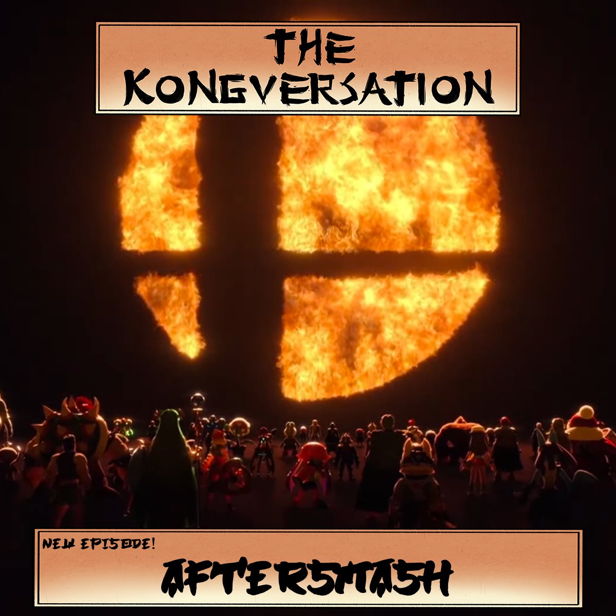 The key art of the Kongversation's "AfterSmash" episode showing the beginning of Sora's Super Smash Bros. Ultimate reveal trailer with the flaming Smash logo illuminating much of the game's roster.