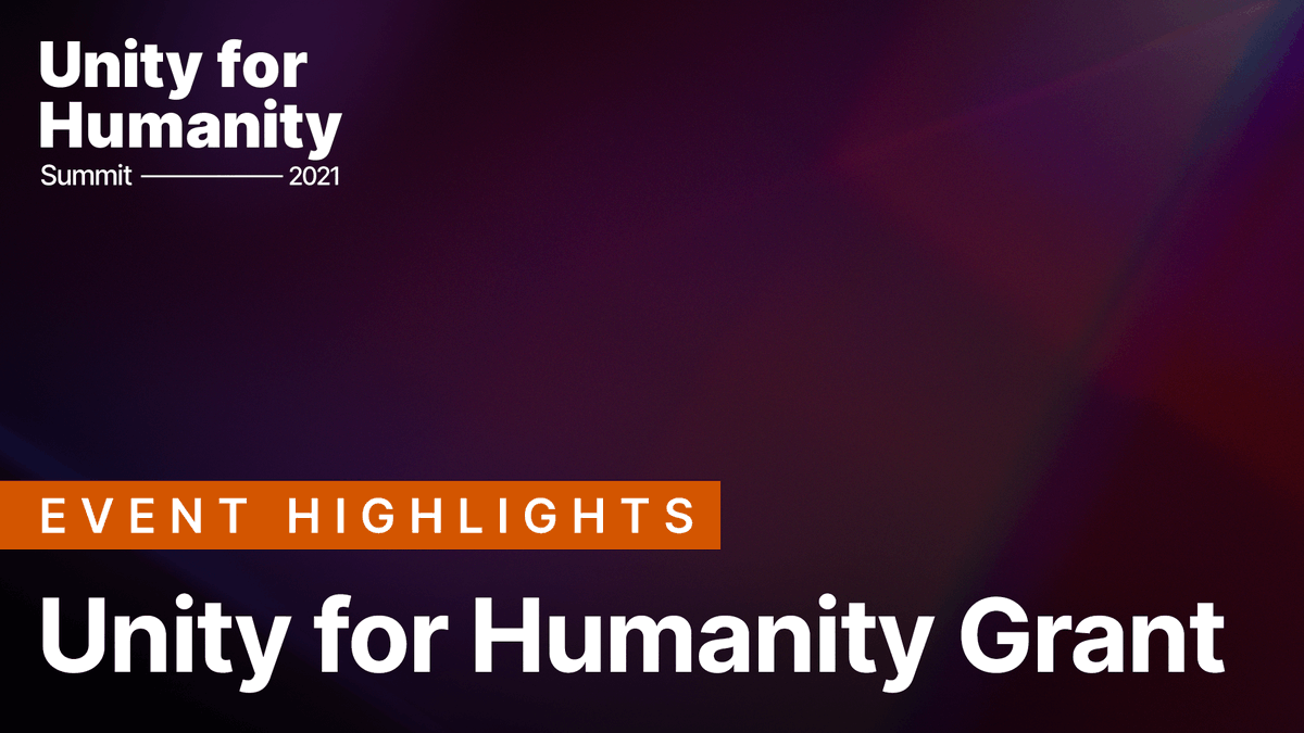 Maroon background with the Unity for Humanity Summit 2021 logo in white, Event Highlights banner in orange, and the words, "Unity for Humanity Grant" in white.