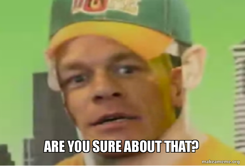 Are u sure about that 5. мем джон сина are you sure. About that. All about that. About that.