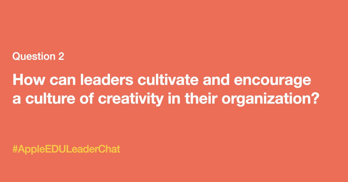 its_morgancave's tweet photo. Q2: How can leaders cultivate and encourage a culture of creativity in their organization? #AppleEDULeaderChat https://t.co/Dgf8v1LtK8