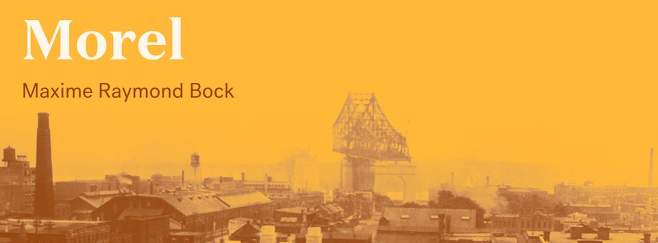 Morel, de Maxime Raymond Bock, est en librairie !