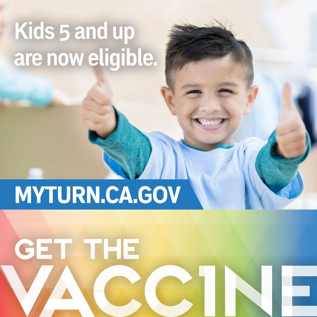 Children ages 5 and up are now eligible for the Pfizer Vaccine! 🥳 The FDA, CDC and California’s own COVID-19 Scientific Safety Review Workgroup found the vaccine safe and effective for this age group.
Visit myturn.ca.gov to find a vaccine for kids in your family.