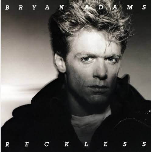 Happy Birthday Bryan Adams                   Reckless    