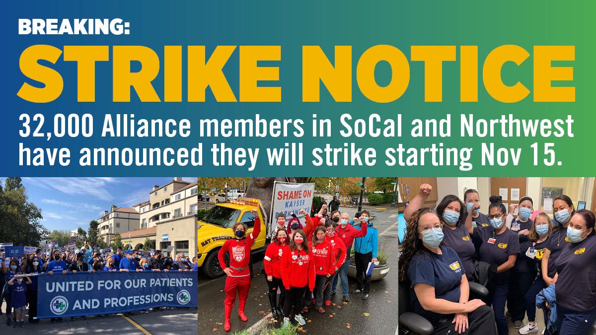 Breaking: 3 Alliance Unions (@UNACUHCP, @Steelworkers Local 7600, & @OFNHP) representing 32,000 @kpthrive workers in SoCal and Northwest have submitted their 10-day strike notice for Nov 15th. We are #AllianceStrong! #1u #Strikevember