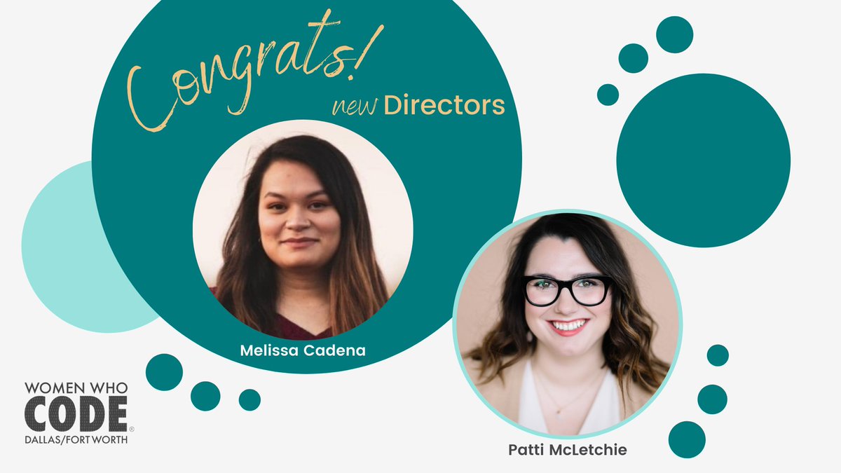 Congratulations to <a href="/MelissaBCadena/">Melissa Cadena</a> and <a href="/pattimick88/">Patti McLetchie</a>! Our new Directors! They have contributed so much by providing support, knowledge, guidance, and leadership for our network. We are proud of their achievements and look forward to their continuing success! #womenwhocode
