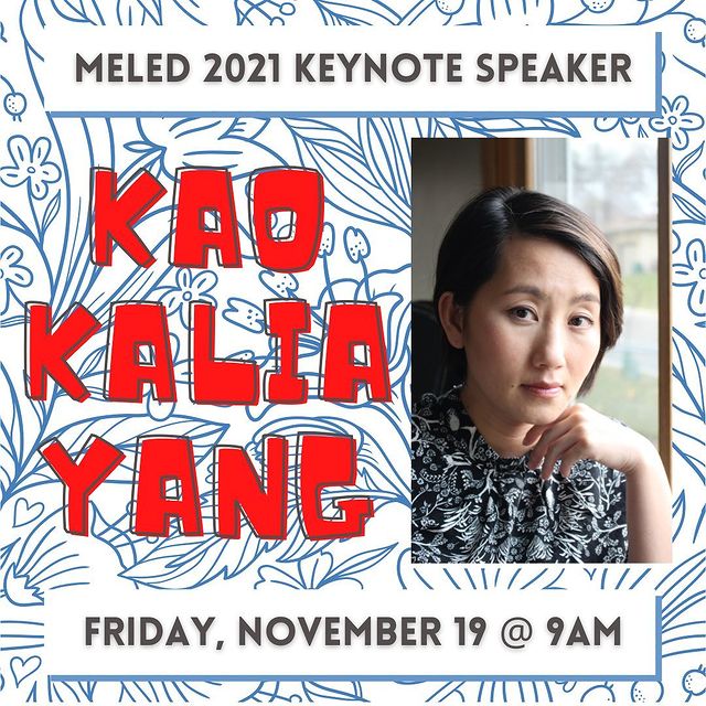 Have you heard?  <a href="/kaokaliayang/">Kao Kalia Yang</a> is a keynote speaker at #meled2021!!  Registration is open now! minnetesol.org/fall-conference
