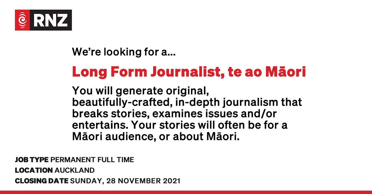 RNZTeAoMaori's tweet photo. RNZ is looking for a long form journalist, focused on te ao Māori. 

In this role, you will be given the time and support to chase down stories that matter and then craft them to a high standard. 

More info: https://t.co/U7AtIhRRvV https://t.co/tS8E8OebSh