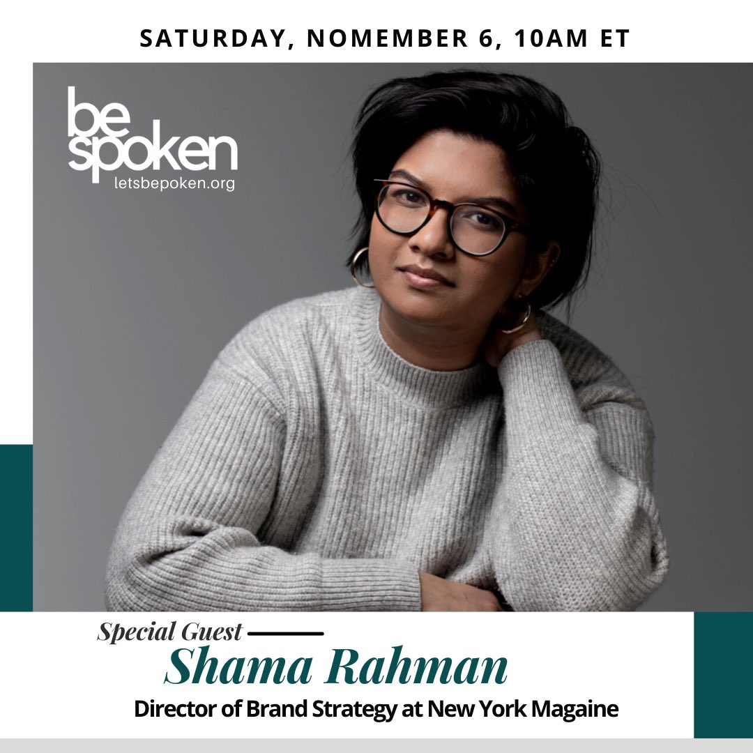 letsbespoken's tweet photo. This Saturday, November 6, 10am ET, @letsbespoken is excited to host a workshop with Shama Rahman, Director of Brand Strategy at New York Magazine (@nymag) and Founding Member of Ninth Street Collective. ✨ #letsbespoken https://t.co/FbHI2uCFkq