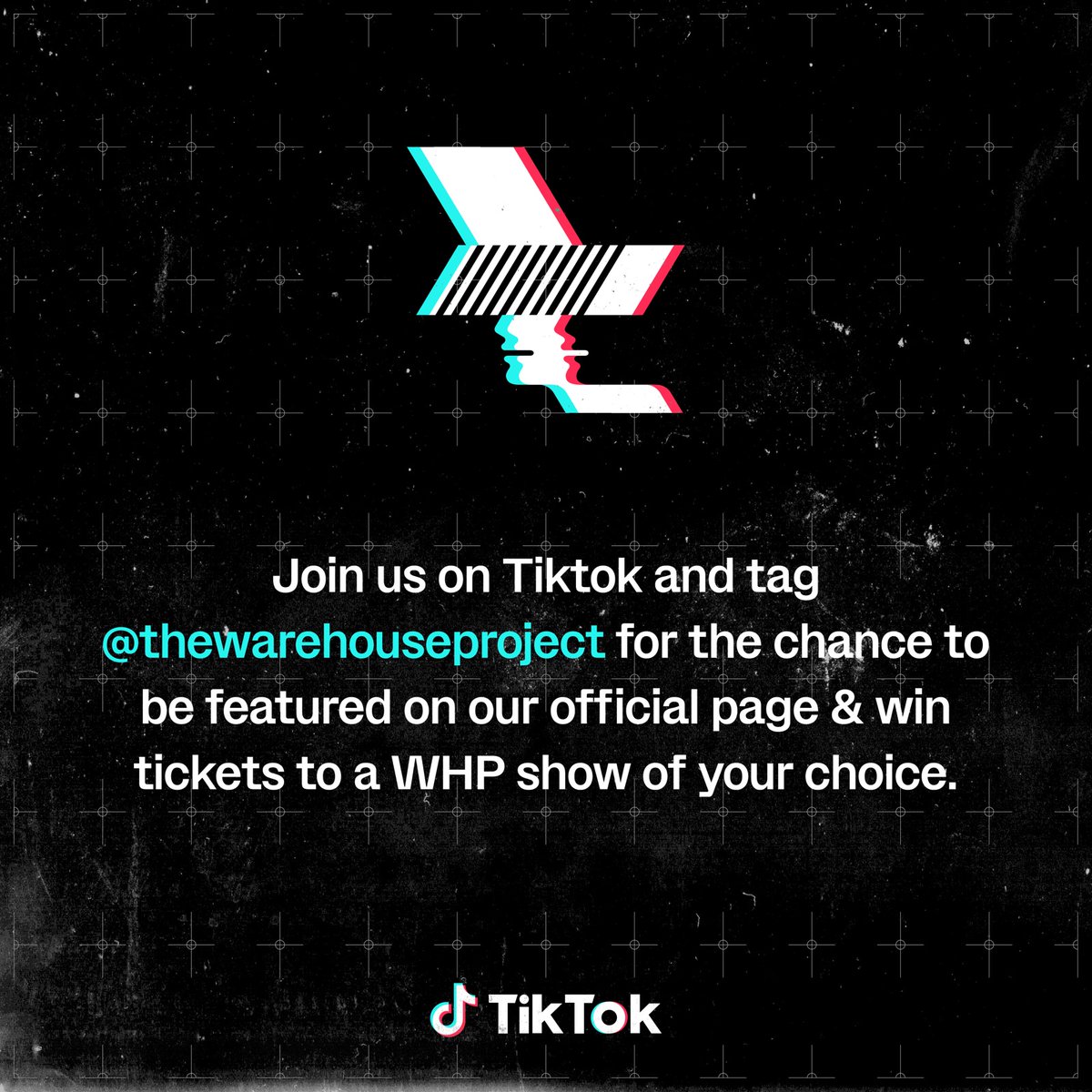 WHP JOINS TIKTOK –

Follow the official TikTok for exclusive behind the scenes content, DJ moments, competitions and the chance for your videos to be featured on the page. 

We're called @ 'thewarehouseproject'

Give us a follow here > vm.tiktok.com/ZM844Shqq/