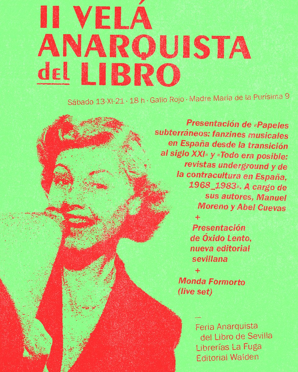 MAÑANA, sábado 13 de noviembre · 18 h · <a href="/GalloRojo_ART/">gallorojo</a> 
  
II Velá anarquista del libro 

con Òxido lento, Monda Formoto, <a href="/feriaanarquista/">Feria Anarquista del Libro de Sevilla</a> 
y @libroswalden