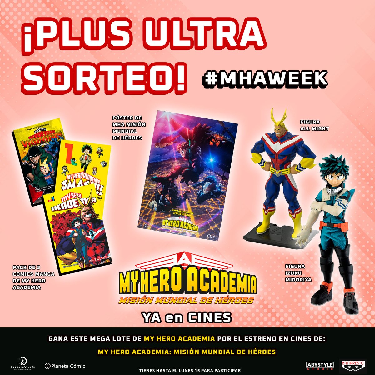 SelectaVision's tweet photo. 💥¡PLUS ULTRA sorteo de #MHA!
¡Celebramos el estreno hoy en cines de 🎬My Hero Academia: Misión Mundial de Héroes!
💥Síguenos, y a @PlanetadComic, @abystyle_studio y @banprestospain
💥Like +RT
💥Menciona 2 amigos y dinos qué esperas de esta peli con #MisionMundialDeHeroesMHA https://t.co/dTEOGyZPsG