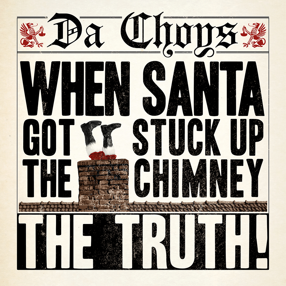 Da Choys When Santa Got Stuck up The Chimney The Truth! Santa's legs dangle from chimney.