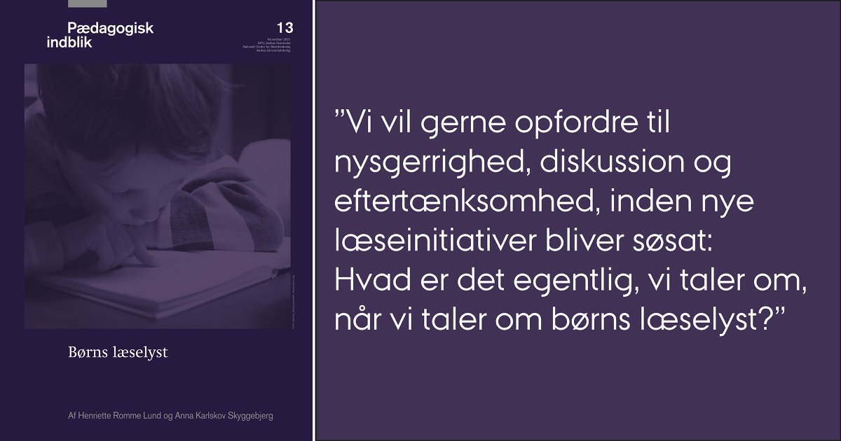 DPUAarhusUni's tweet photo. Børns #læselyst er temaet for den nye forskningsoversigt i serien ’Pædagogisk indblik’. Den handler om, hvordan man med udgangspunkt i forskningsviden kan undersøge og stimulere børns læselyst.

Hent den som e-bog &amp; hør DPU´s #podcast om emnet: https://t.co/mzNpyHtIrA #skolechat https://t.co/8VqQCUFjyM