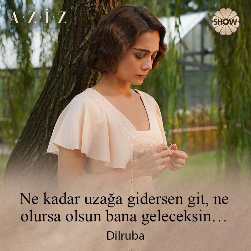 I am here for you my Dilruba. #DamlaSönmez #Aziz ❤️🧿👑