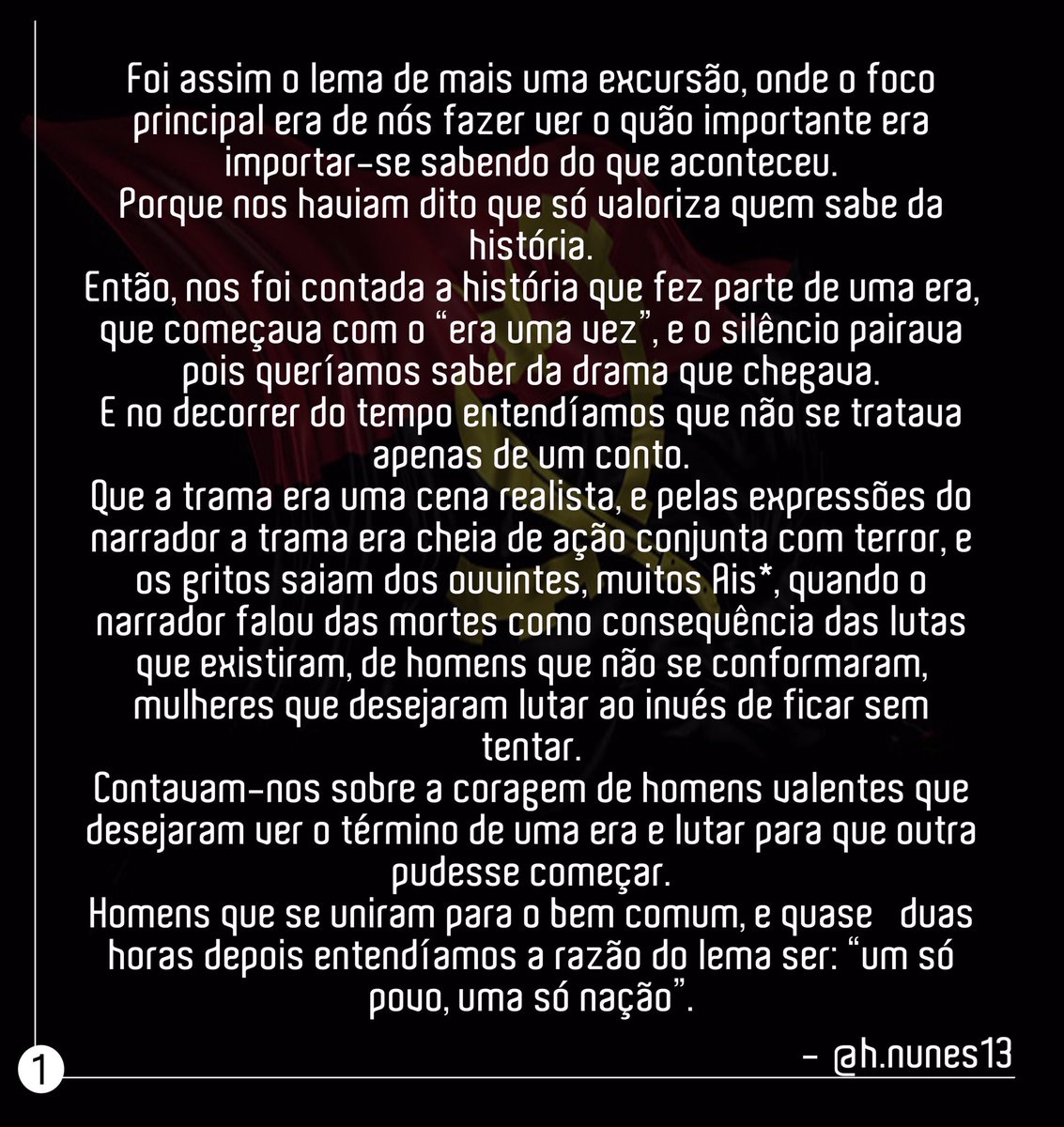 HamiltonNunes13's tweet photo. “Um só povo, uma só na nação”

Foi assim o lema de mais uma excursão, onde o foco principal era de nós fazer ver o quão importante era importar-se sabendo do que aconteceu. Porque nos haviam dito que só valoriza quem sabe da história.

 - @hn13
#11_11 🌻 https://t.co/uVZ4QT0f86