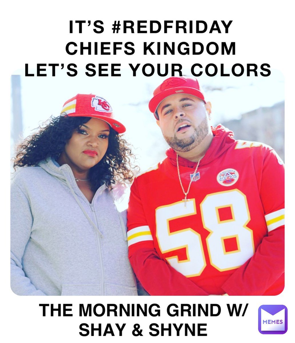 Hot103Jamz's tweet photo. Good Morning! It's #RedFriday & #RaiderHaterWeek #ChiefsKingdom STAND UP! #TheMorningGrindWithShayAndShyne https://t.co/5LGihsTAs1