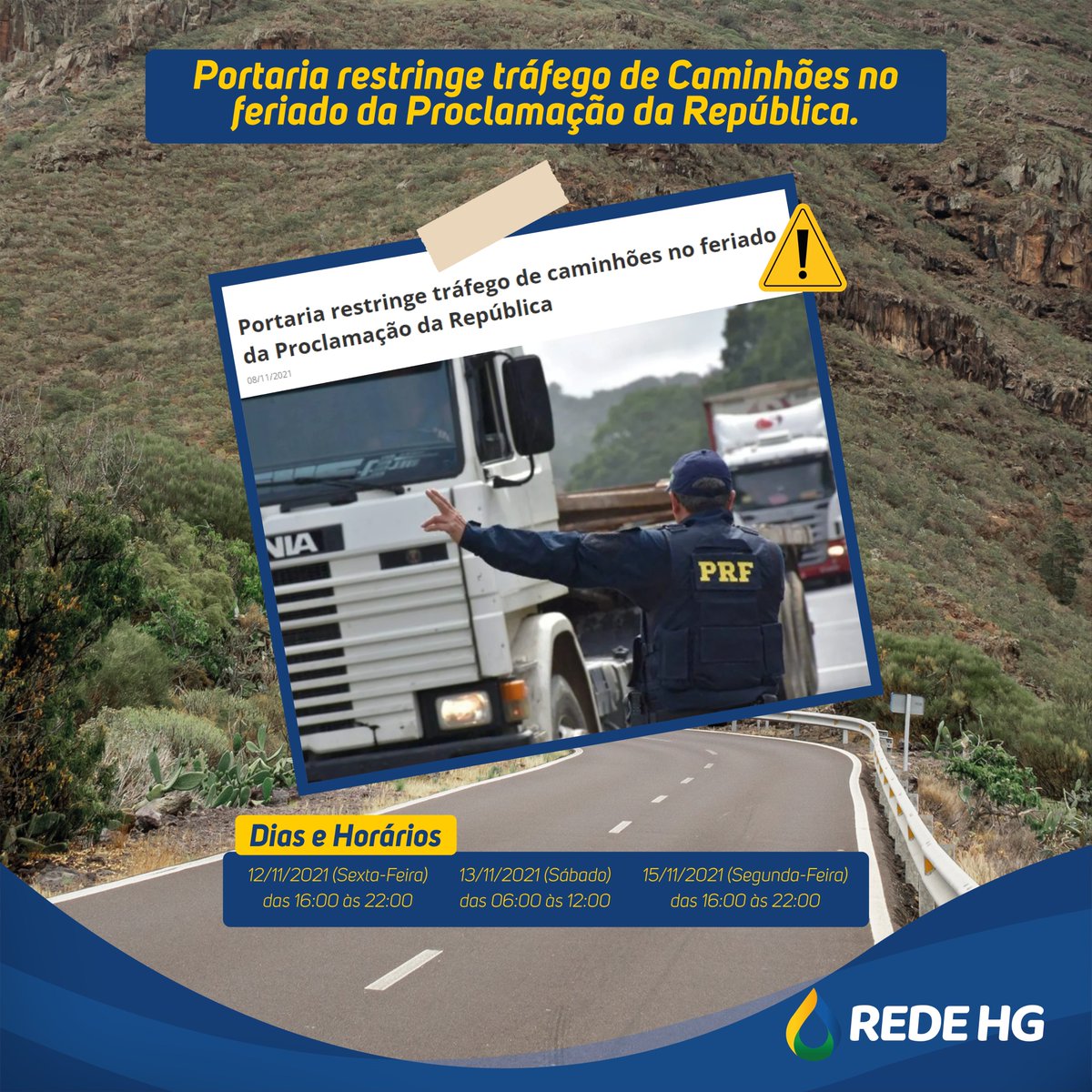 RedeHG's tweet photo. Atenção Caminhoneiros ⚠️⚠️⚠️

Portaria restringe tráfego de caminhões no feriado da Proclamação da República

Para mais informações acesse nosso Instagram: @redehg.

#redehg #grupohg #caminhoneiro #rodovia #estradas #abastecimento https://t.co/x2dlIGgCXm
