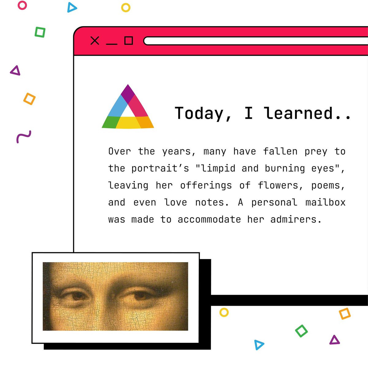 USCA3official_'s tweet photo. Today I Learned...
The Mona Lisa has her own mailbox in the Louvre because of all the love letters she receives 💌

Read more about it here: https://t.co/tWjfAzlFVq
#TILFriday https://t.co/urNn8XPVlx