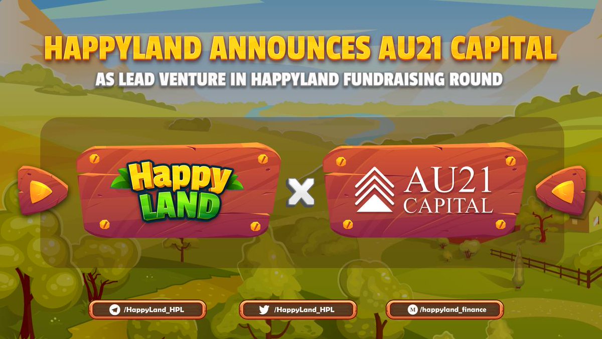 HappyLand_HPL's tweet photo. We are pleased to announce @AU21Capital  as lead venture in #HappyLand fundraising round. In addition to financial backing, AU21 will provide support for business development, marketing and growth. 
$HPL #Metaverse #P2E https://t.co/BkOhg0f0g2