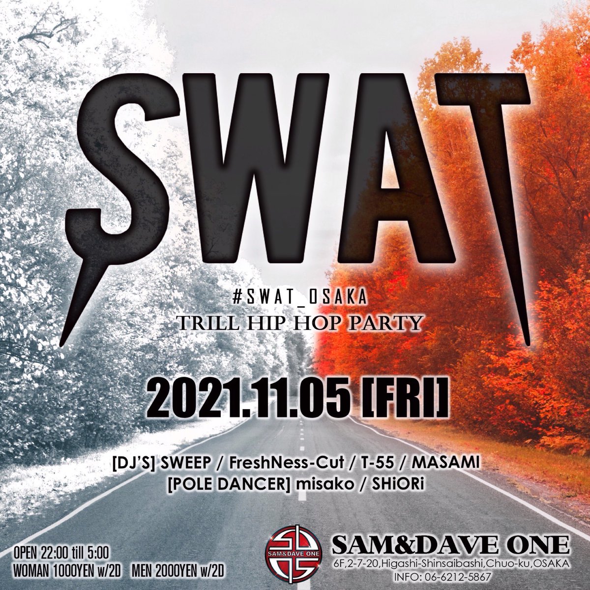 Tonight ‼️ 2021/11/05【Fri】
#swat_osaka at Sam&amp;Dave01
22:00 start ‼️