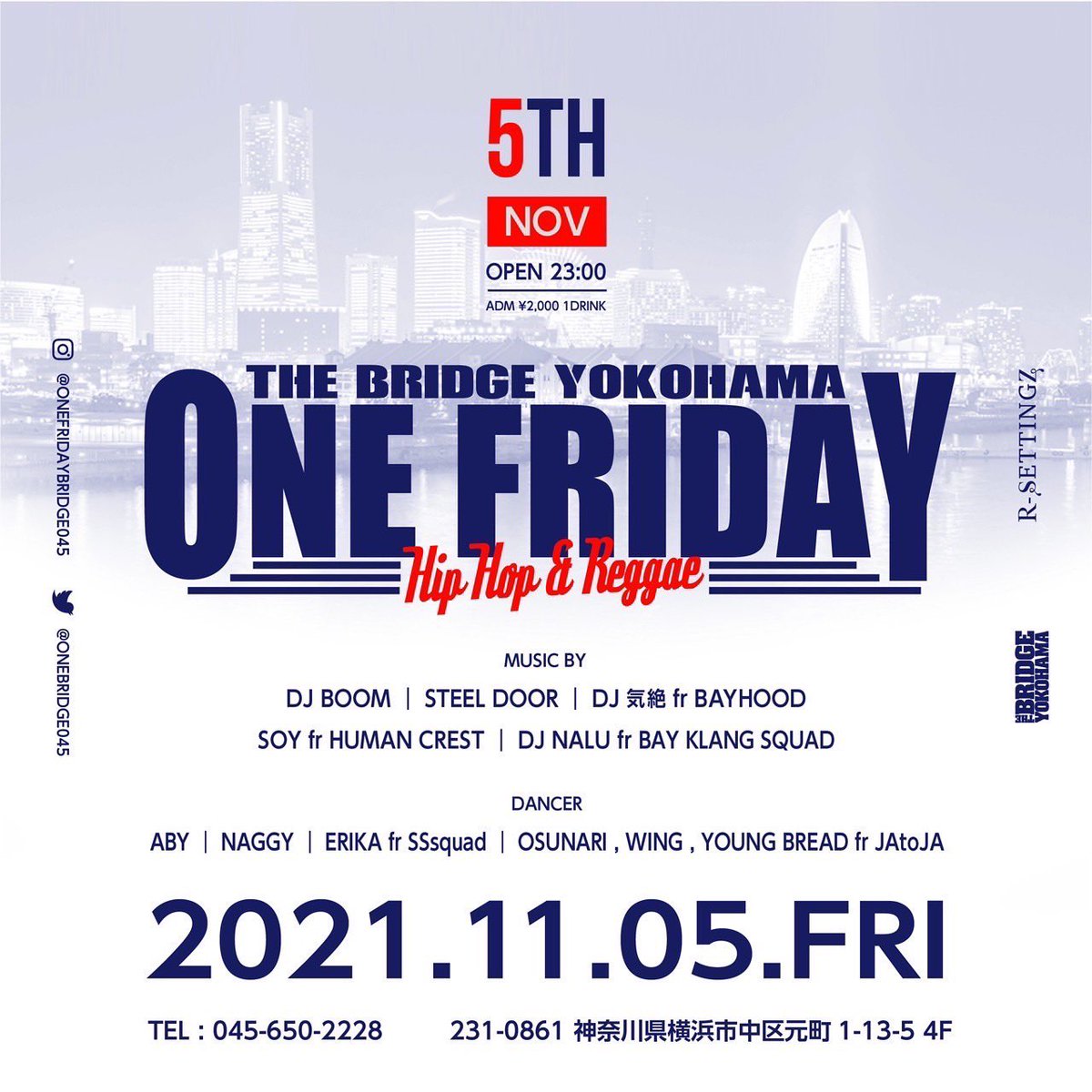 bridgeyokohama's tweet photo. 本日 11/5 fri.
THE BRIDGE YOKOHAMAは
ONE FRIDAY
OPEN 23:00
DOOR 2,000yen/1Dink
https://t.co/dWBEZ1xtxq
エントランスにて
検温、消毒のご協力
よろしくお願い致します。
#ONEFRIDAY #ワンフラ
#bridgeyokohama
#thebridgeyokohama https://t.co/DMlKcd5xvk