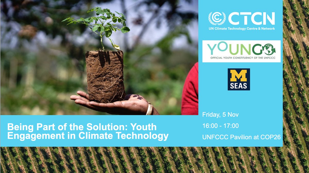 EluarFuchs's tweet photo. Join us today at our @UNFCCC_CTCN &amp; #YOUNGO event at the @unfccc pavilion at #COP26! “Being part of the Solution: Youth Engagement in Climate Technology” 16:00-17:00 
@RoseMwebaza @IYCM @AguilarMaria21 @laurenedavis97 #ClimateAction #youth #UniversityOfMichigan https://t.co/GHhiMFsVLv