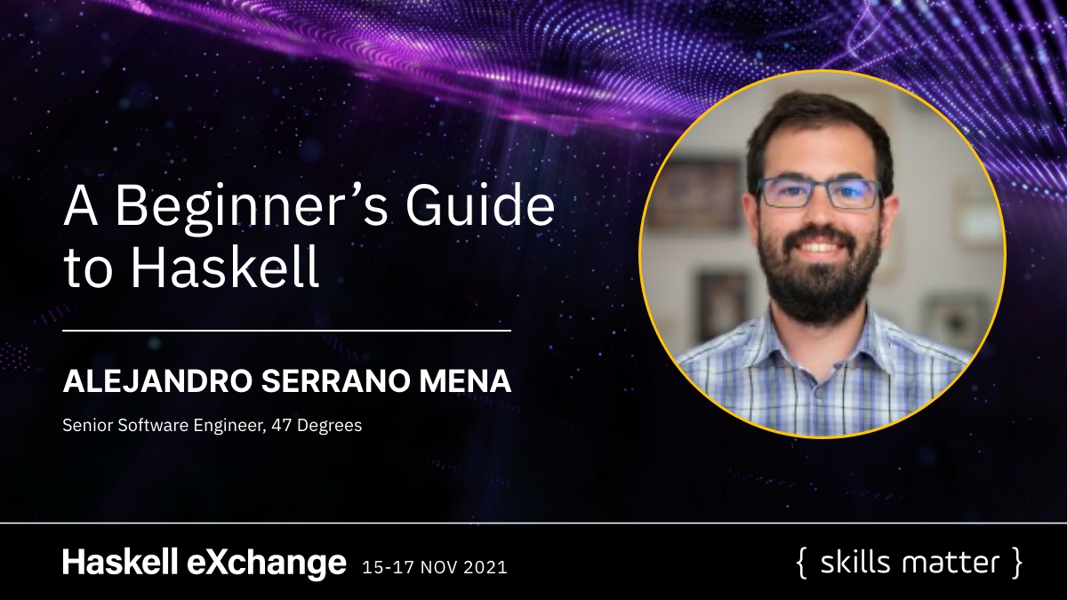 skillsmatter's tweet image. Considering #Haskell? Don't miss @trupill's free talk at #HaskellX.
Alejandro is a mainstay in the #HaskellCommunity — through his books, work w/ the #GHC Steering Committee, and at @47deg where he devotes his time to #HaskellTraining + #OSS projects.
bit.ly/3EAC7a4