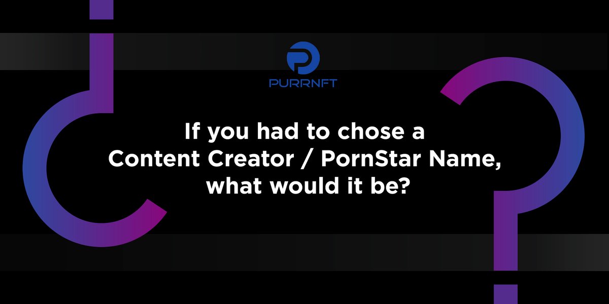 PurrNFT's tweet photo. If you had to choose a Content Creator / PornStar Name, what would it be?

#PurrNFT #crypto #nft #adult #content #blockchain #defi #love #contentcreator #cryptocurrency https://t.co/6EhwL0ggrd