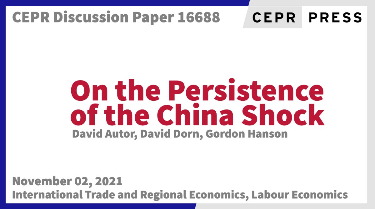 New CEPR Discussion Paper - DP16688
On the Persistence of the China Shock
David Autor @davidautor @MITEcon @MIT, David Dorn @DavidDorn44 @UZH_en @econ_uzh, Gordon Hanson @gordon_h_hanson @Kennedy_School
https://t.co/kTwf1syAkL
#CEPR_ITRE, #CEPR_LE https://t.co/xglYx0u4rk