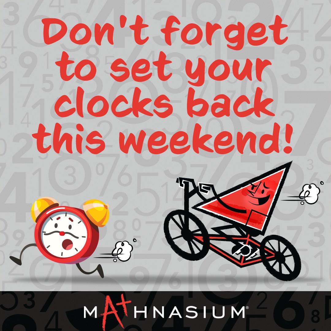 MathnasiumBTX's tweet photo. #DaylightSavingTime ends this Sunday. It’s the one day a year when most of us get to “re-live” one hour of our day. So don’t forget to set your clocks back to take full advantage of those 60 minutes! 😃⏰ #Mathnasium #Clocks https://t.co/IO7BREylrF