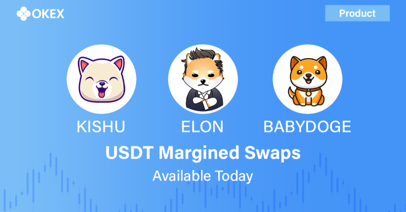 okx's tweet photo. #Announcement 🚨 

USDT-margined perpetual swaps (Up to 75x Leverage) for $KISHU @InuKishu, $ELON @DogelonMars &amp; $BABYDOGE @babydoge available now on #OKEx 🔽