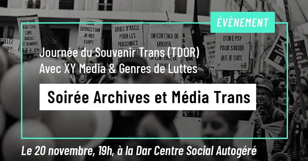A l'occasion de la Journée du Souvenir Trans (Transgender Day Of Remembrance, #TDOR), nous organisons une soirée sur les archives et media transféministe, le 20 novembre à 19h à la Dar.

Toutes les informations sur notre événement Facebook : fb.me/e/1EIMSFxuB
