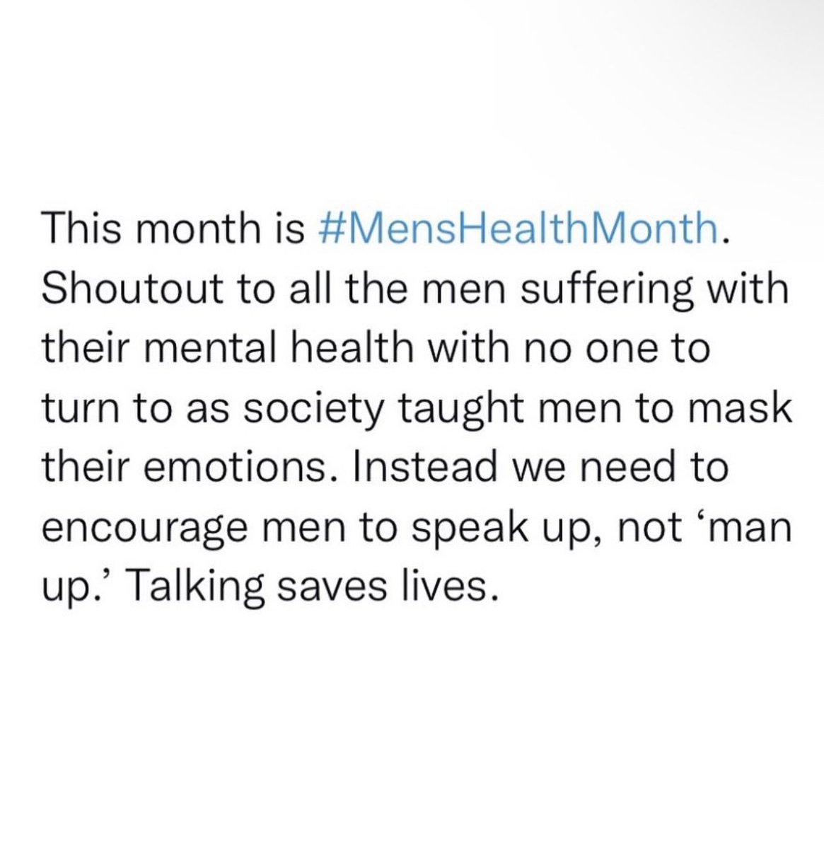 Let’s normalise SPEAK UP not 
MAN UP! #MensHealthMonth 💙❤️
