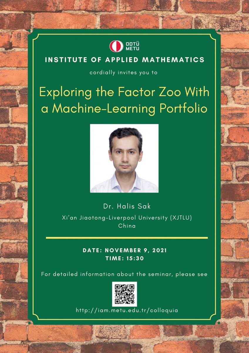 metu_iam's tweet photo. 📣 Colloquia Seminar:

Exploring the Factor Zoo With a Machine-Learning Portfolio

Dr. Halis Sak
Xi'an Jiaotong-Liverpool University

📍 Zoom Meeting Link:
Place: https://t.co/t2WpRGWFsO

Date/Time:  09.11.2021 – 15:30 (GMT+3)

#iam #metu #odtü #ume #colloquia #appliedmath https://t.co/bVKTsQf8tp