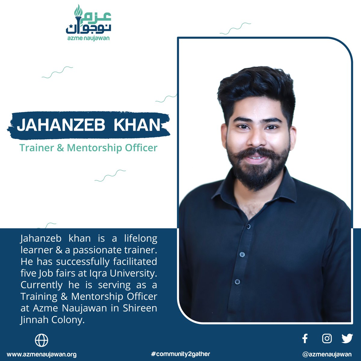 AzmeNaujawan's tweet photo. Meet the force of Azme Naujawan who works within the communities. 
Introducing our Lead Trainer Jahanzeb Khan, who is a Motivated Individual who has worked with many youth platforms. 

#Community2Gather #AzmeNaujawan #AEN https://t.co/ZRvARyaHDc