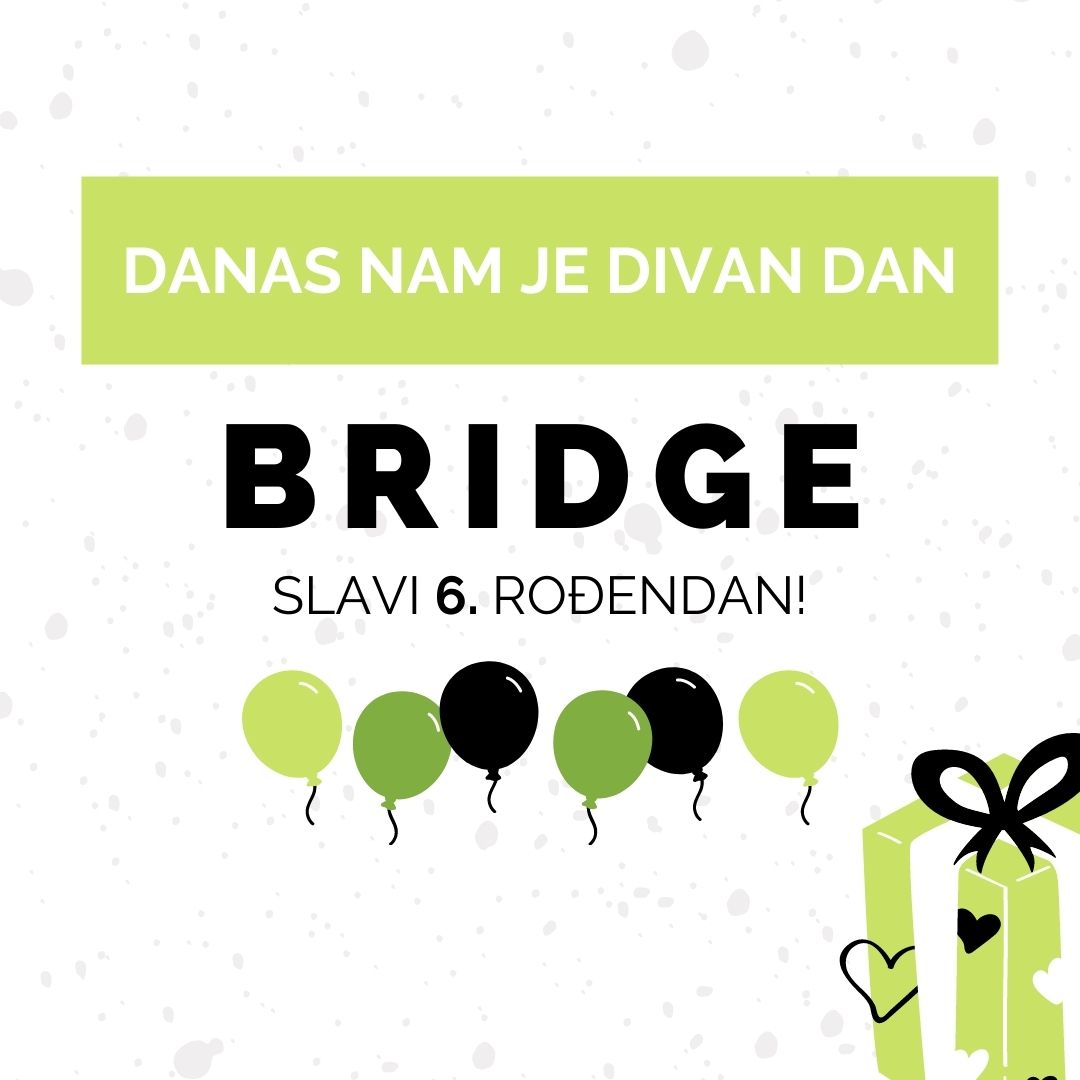 Danas nam je divan dan, BRIDGE slavi 6. rođendan! 🥳
U znak zahvalnosti za svu podršku koju nam pružate, odlučili smo da vas nagradimo. 
👉Posetite naš profil <a href="/brimmunication/">BRIDGE Communication</a> na instagramu, učestvujte u GIVEAWAY takmičenju i osvojite jednu od dve vredne nagrade! 🎁
Srećnooo! 🍀