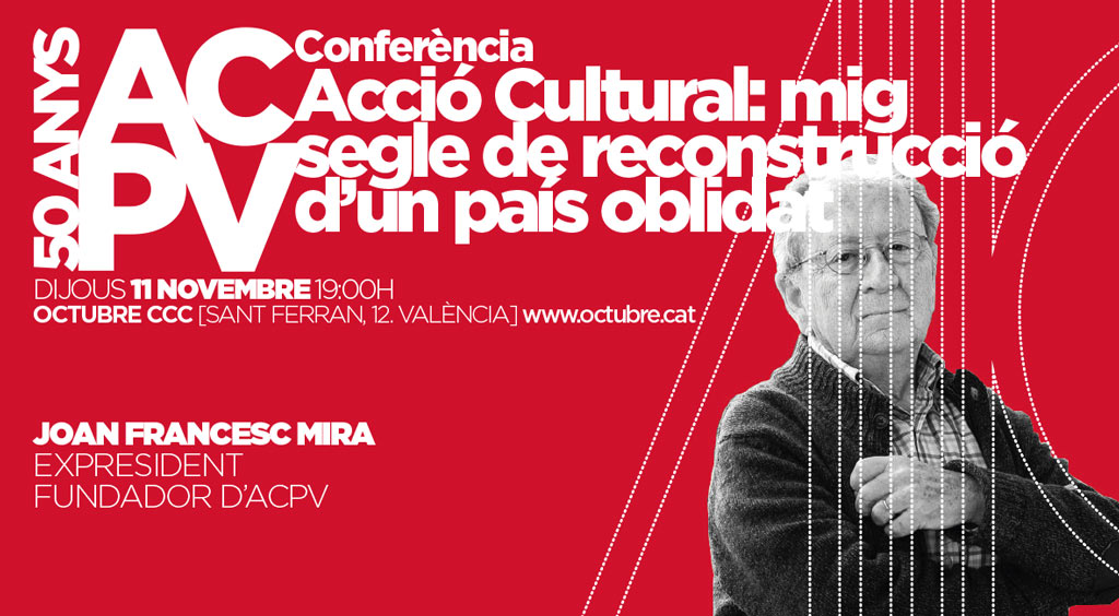 📣 <a href="/joanfmira/">Joan F. Mira</a>  ofereix la conferència ‘ACPV, mig segle de reconstrucció d’un país oblidat’

📆 11 de novembre
📍 <a href="/OctubreCCC/">OctubreCCC</a>  CCC
🕐 19h

#50AnysACPV