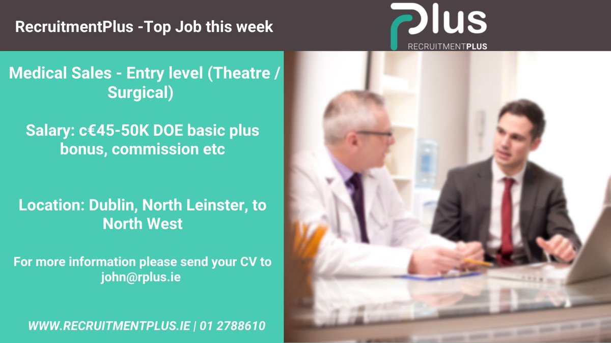 RPlusStillorgan's tweet photo. This week's Top Job this week from RecruitmentPlus!

Medical Sales - Entry level (Theatre/ Surgical) 
Location: Dublin, North Leinster, to North West
Salary:  c€45-50K DOE basic plus bonus, commission 

Contact John on 086 8556732 or john@rplus.ie

#job #MedicalSales #rplus https://t.co/kGkiNqVDj6