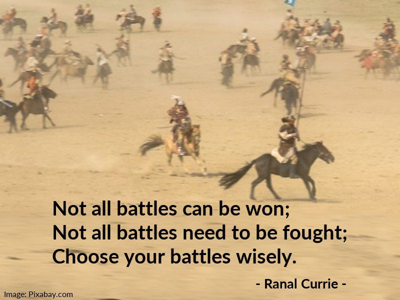 Ranal55's tweet photo. Not all battles can be won; Not all battles need to be fought; Choose your battles wisely.

#quote #quotesmith55 #battles #wisdom #FridayFundamentals https://t.co/reQhh3B4A3